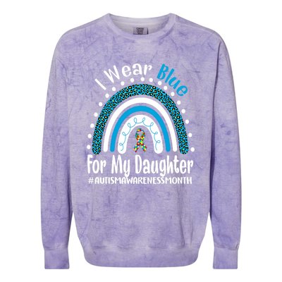 Rainbow Ribbon I Wear Blue For My Daughter Autism Awareness Meaningful Gift Colorblast Crewneck Sweatshirt