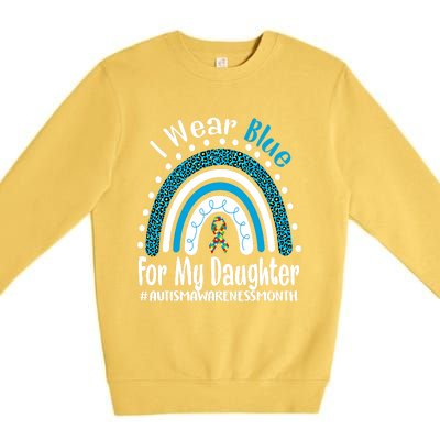 Rainbow Ribbon I Wear Blue For My Daughter Autism Awareness Meaningful Gift Premium Crewneck Sweatshirt