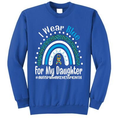 Rainbow Ribbon I Wear Blue For My Daughter Autism Awareness Meaningful Gift Sweatshirt