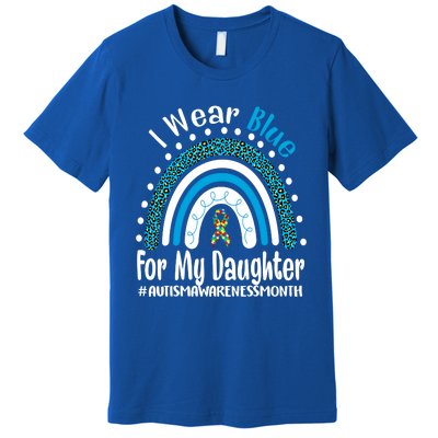 Rainbow Ribbon I Wear Blue For My Daughter Autism Awareness Meaningful Gift Premium T-Shirt