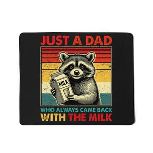 Retro Raccoon Just A Dad Who Always Came Back With The Milk Mousepad