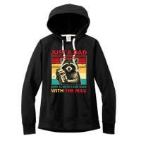 Retro Raccoon Just A Dad Who Always Came Back With The Milk Women's Fleece Hoodie