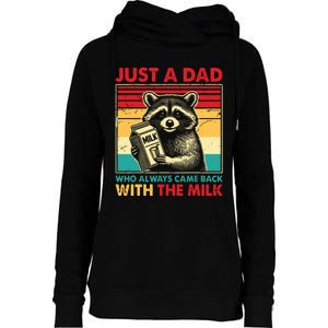 Retro Raccoon Just A Dad Who Always Came Back With The Milk Womens Funnel Neck Pullover Hood