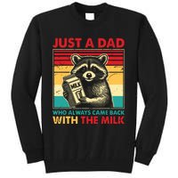 Retro Raccoon Just A Dad Who Always Came Back With The Milk Tall Sweatshirt