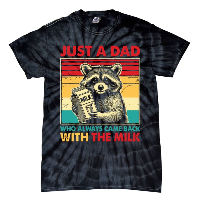 Retro Raccoon Just A Dad Who Always Came Back With The Milk Tie-Dye T-Shirt