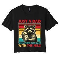 Retro Raccoon Just A Dad Who Always Came Back With The Milk Women's Crop Top Tee