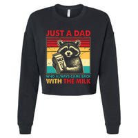 Retro Raccoon Just A Dad Who Always Came Back With The Milk Cropped Pullover Crew