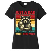 Retro Raccoon Just A Dad Who Always Came Back With The Milk Women's T-Shirt