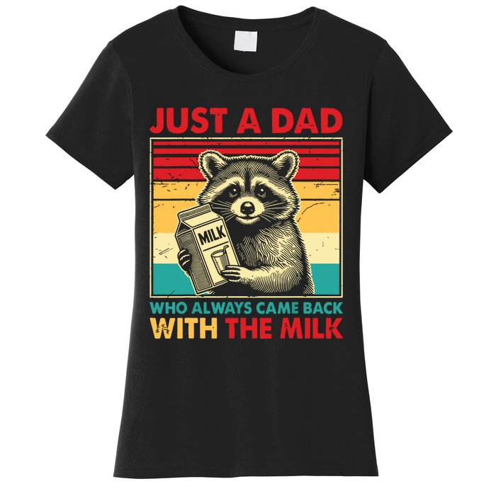 Retro Raccoon Just A Dad Who Always Came Back With The Milk Women's T-Shirt