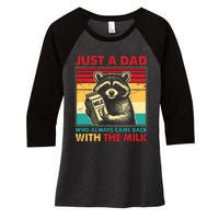 Retro Raccoon Just A Dad Who Always Came Back With The Milk Women's Tri-Blend 3/4-Sleeve Raglan Shirt