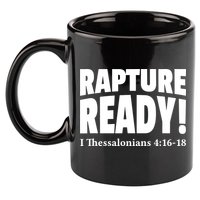Rapture Ready Jesus Is Coming Christian 11oz C Handle Ceramic Mug