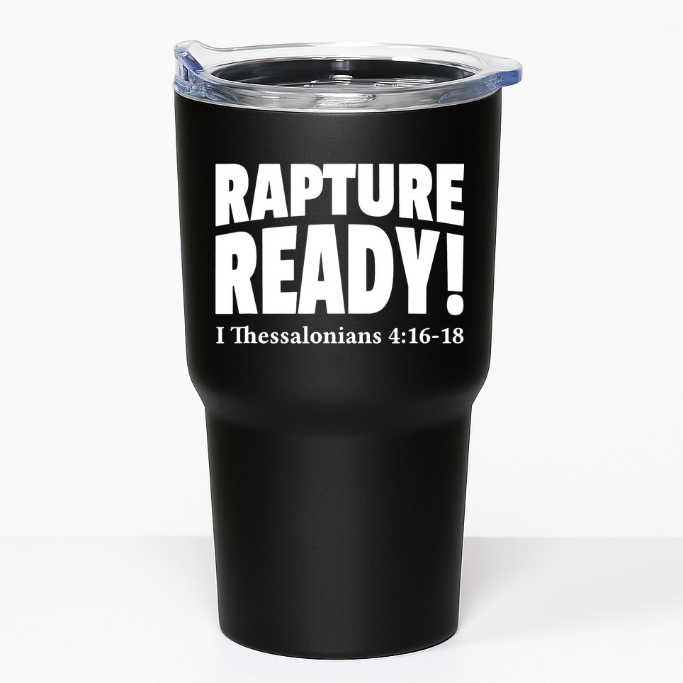 Rapture Ready Jesus Is Coming Christian Tumbler