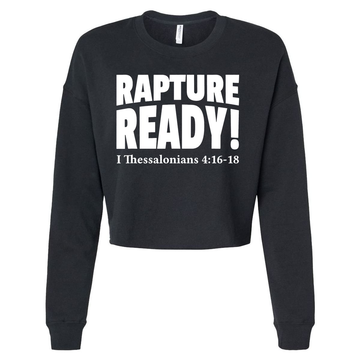 Rapture Ready Jesus Is Coming Christian Cropped Pullover Crew