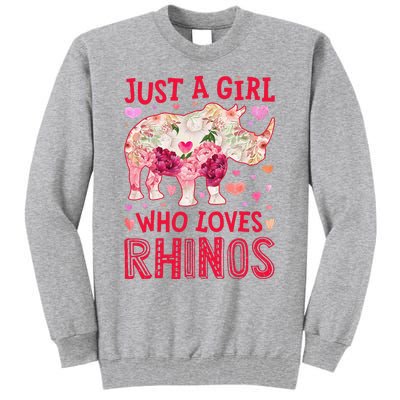 Rhino Rhinoceros Just A Who Loves Rhinos Flower Floral Tall Sweatshirt