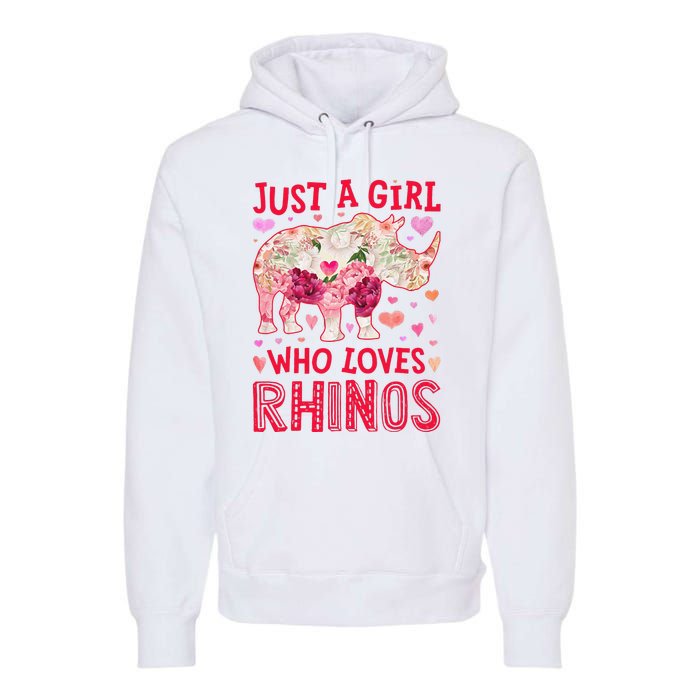 Rhino Rhinoceros Just A Who Loves Rhinos Flower Floral Premium Hoodie