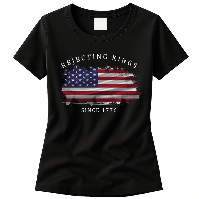 Retro Rejecting Kings Since 1776 Protest Pro Democracy Womens T-Shirt