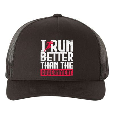 Running Runners Marathon I Run Better Than The Government Yupoong Adult 5-Panel Trucker Hat