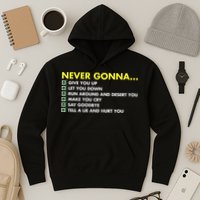 Rick Roll Never Gonna Checklist Hoodie