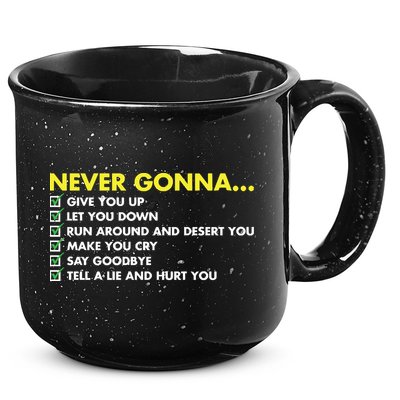 Rick Roll Never Gonna Checklist 15oz Campfire Ceramic Mug