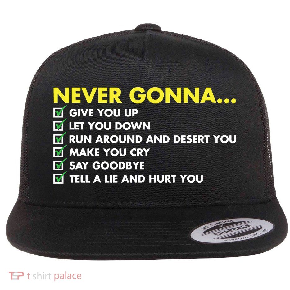 Rick Roll Never Gonna Checklist Flatbill Hat
