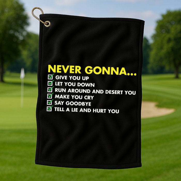 Rick Roll Never Gonna Checklist Golf Towel