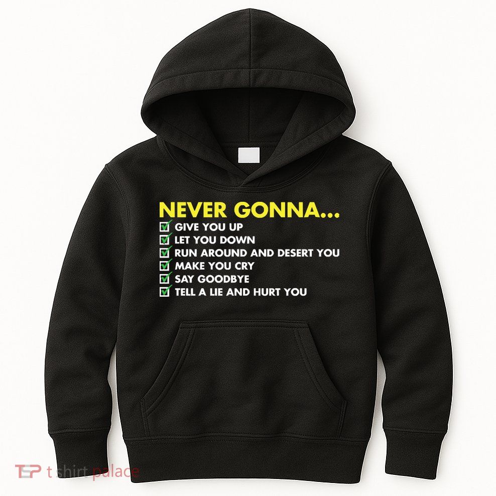 Rick Roll Never Gonna Checklist Kids Hoodie
