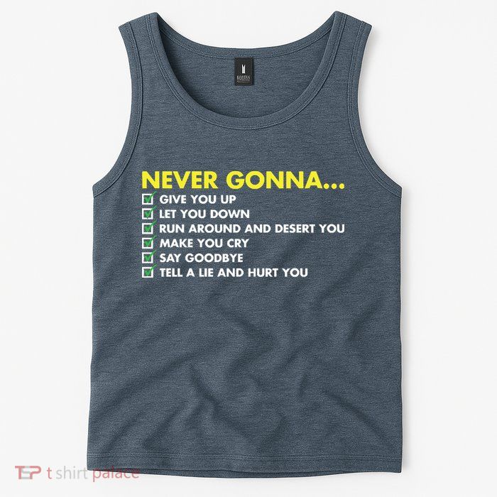 Rick Roll Never Gonna Checklist Tank Top