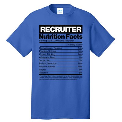 Recruiting Recruitt Nutrition Facts Recruit Recruiter Funny Gift Tall T-Shirt