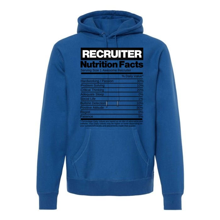 Recruiting Recruitt Nutrition Facts Recruit Recruiter Funny Gift Premium Hoodie