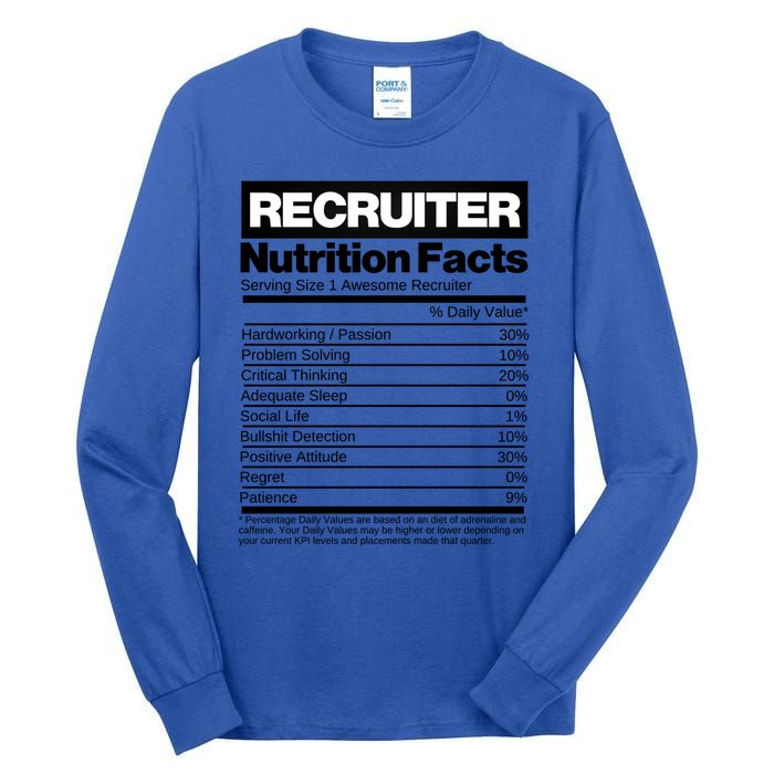 Recruiting Recruitt Nutrition Facts Recruit Recruiter Funny Gift Tall Long Sleeve T-Shirt