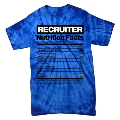 Recruiting Recruitt Nutrition Facts Recruit Recruiter Funny Gift Tie-Dye T-Shirt