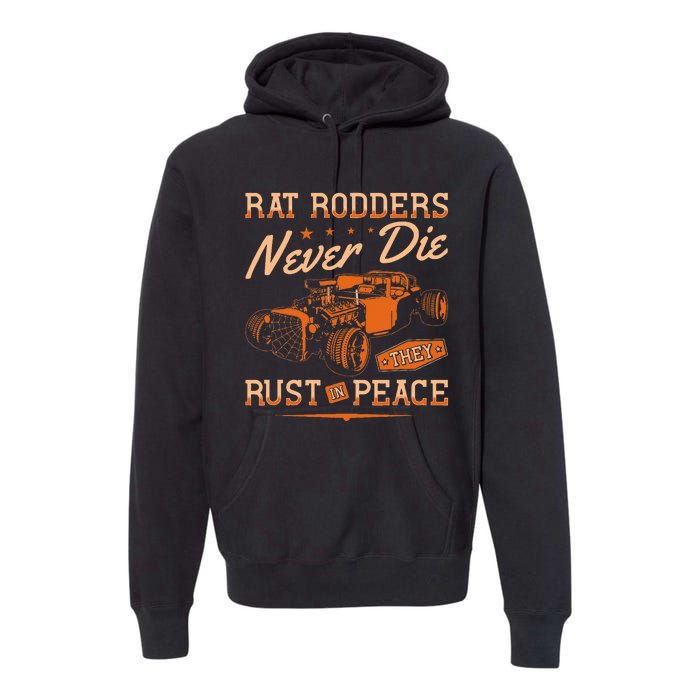 Rat Rodders Never Die Vintage Rat Rod Premium Hoodie