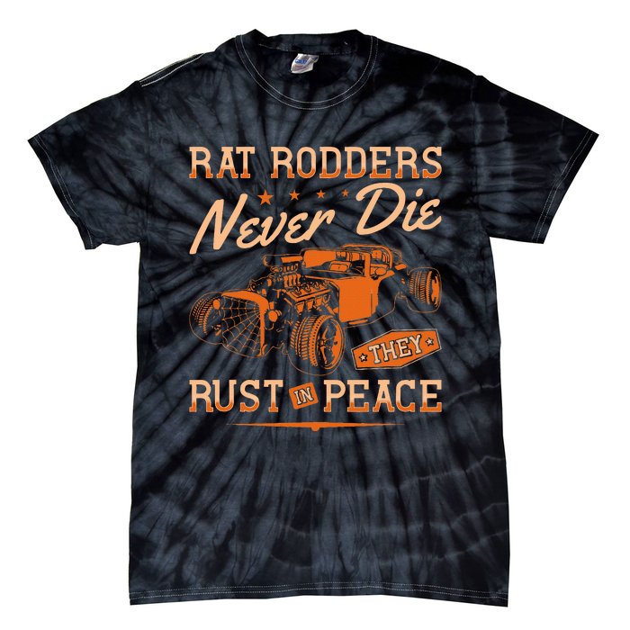 Rat Rodders Never Die Vintage Rat Rod Tie-Dye T-Shirt