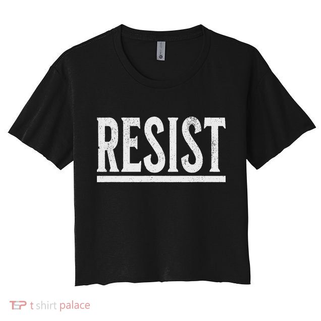 Resist Rebel Political Protest Anti Trump Crop Top