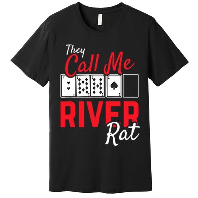 River Rat Poker Funny Texas Holdem Gift Premium T-Shirt