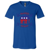 Raised Right Pro Trump Republican Elephant Politics Funny Gift Meaningful Gift V-Neck T-Shirt