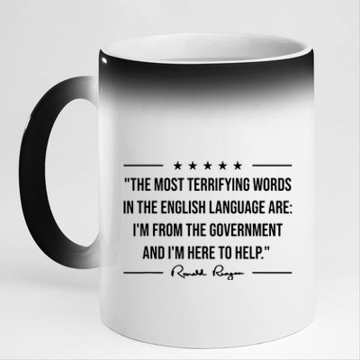 Ron Reagan Quote The Most Terrifying Words Government Help 11oz Black Color Changing Mug