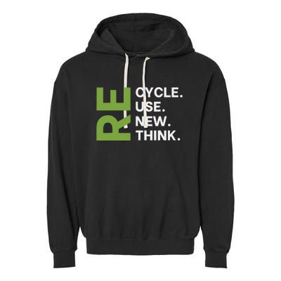 Recycle Reuse Renew Rethink Earth Day Environmental Activism Garment-Dyed Fleece Hoodie