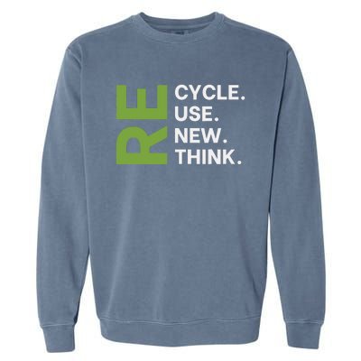 Recycle Reuse Renew Rethink Earth Day Environmental Activism Garment-Dyed Sweatshirt