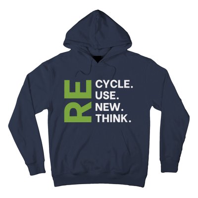 Recycle Reuse Renew Rethink Earth Day Environmental Activism Hoodie