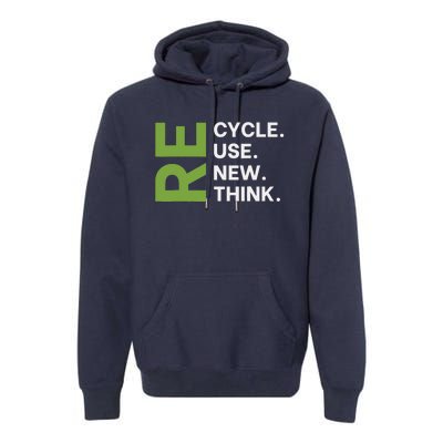 Recycle Reuse Renew Rethink Earth Day Environmental Activism Premium Hoodie