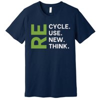 Recycle Reuse Renew Rethink Earth Day Environmental Activism Premium T-Shirt