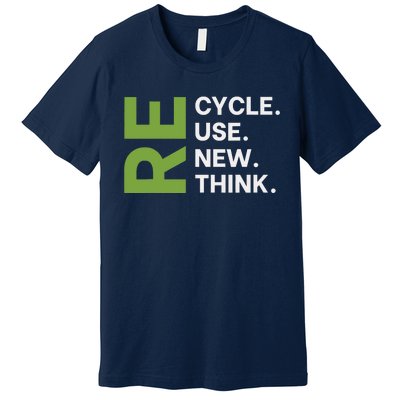 Recycle Reuse Renew Rethink Earth Day Environmental Activism Premium T-Shirt