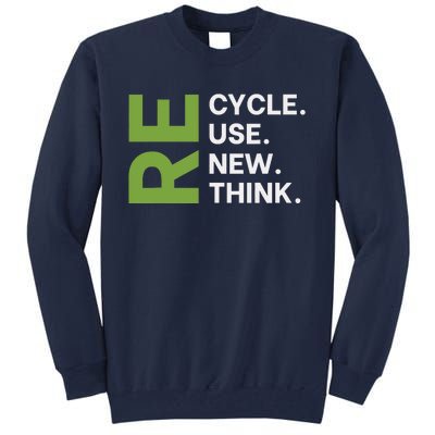 Recycle Reuse Renew Rethink Earth Day Environmental Activism Tall Sweatshirt