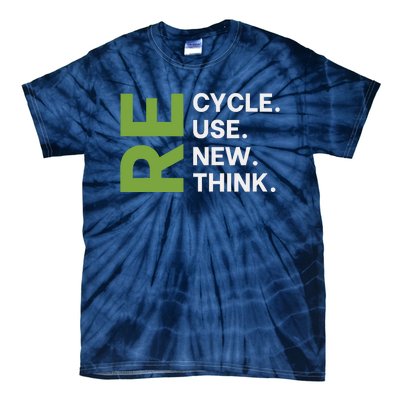 Recycle Reuse Renew Rethink Earth Day Environmental Activism Tie-Dye T-Shirt