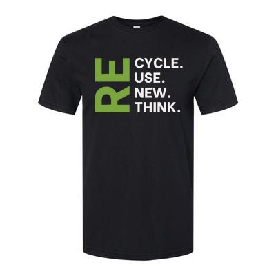 Recycle Reuse Renew Rethink Earth Day Environmental Activism Softstyle CVC T-Shirt