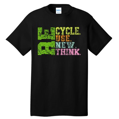 Recycle Reuse Renew Rethink Crisis Environmental Activism Tall T-Shirt