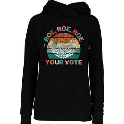 Retro Roe Roe Roe Your Vote Womens Funnel Neck Pullover Hood