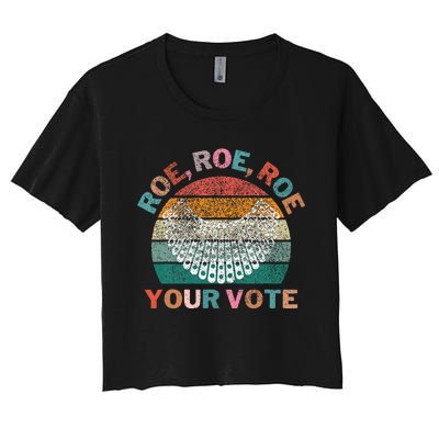 Retro Roe Roe Roe Your Vote Women's Crop Top Tee