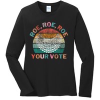 Retro Roe Roe Roe Your Vote Ladies Long Sleeve Shirt